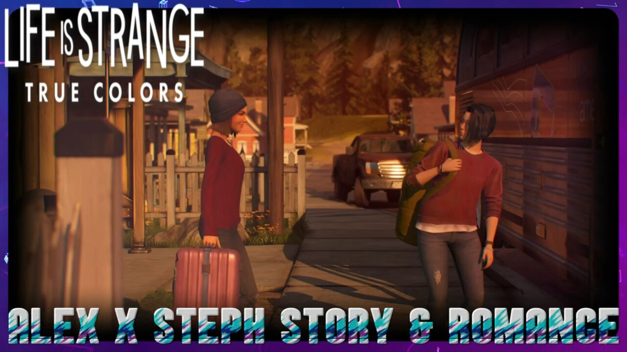 Life is Strange: True Colours - Alex x Steph Story & Romance