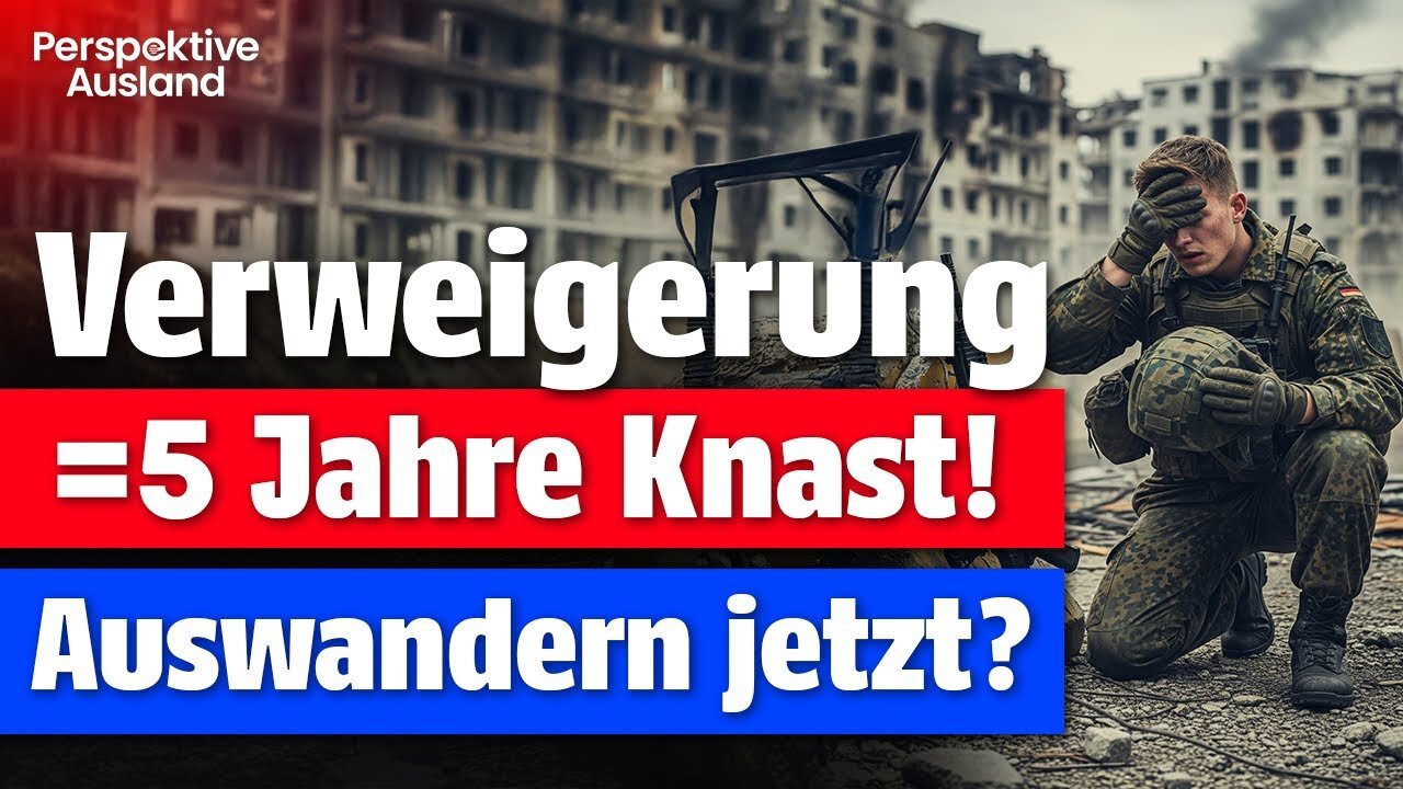 Wehrpflicht: Totalverweigerung = 5 Jahre Knast! Kann dich Auswandern retten??