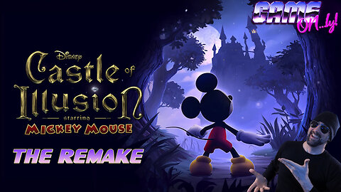 Castle Of Illusion (Remake) | GAME ON...ly! (Edited Replay)