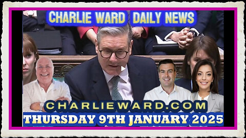 CHARLIE WARD DAILY NEWS WITH PAUL BROOKER THURSDAY 9TH JANUARY 2025