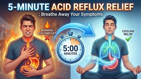 5-Minute Acid Reflux Relief: Breathe Away Your Symptoms