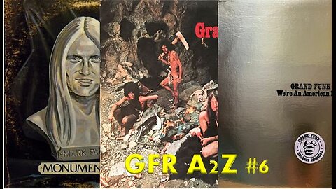 GRAND FUNK RAILROAD - A2Z - EPISODE #5