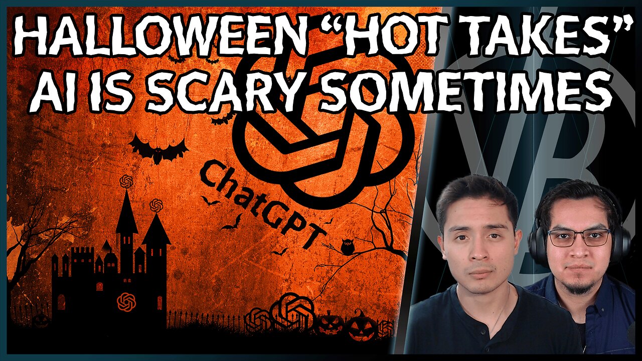Halloween "Hottakes", AI is Spooky. | VB Recap Ep. 15