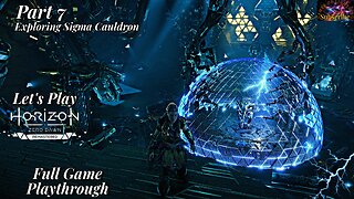 Let's Play Horizon Zero Dawn | Part 7 Exploring Sigma Cauldron