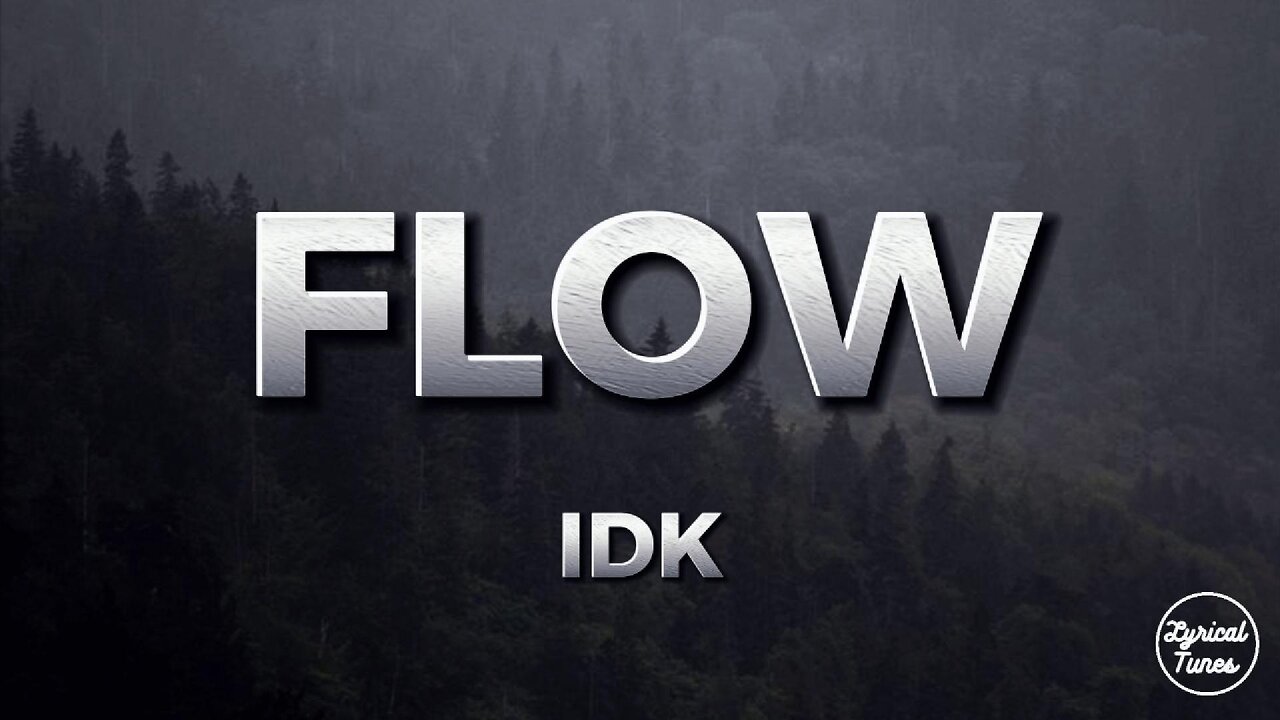 IDK - FLOW (lyrics)