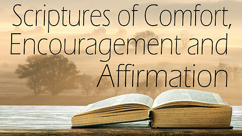 Scriptures of Comfort.