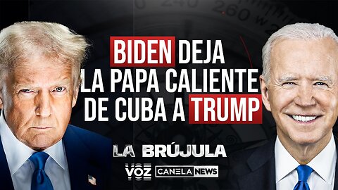 Biden deja "la papa caliente" de Cuba a Trump - Episodio 37