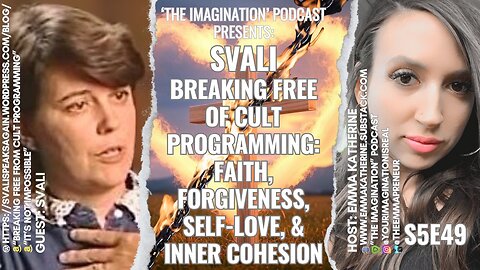 S5E49 | Svali - Breaking Free of Cult Programming: Faith, Forgiveness, Self-Love, & Inner Cohesion