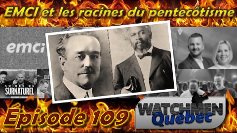 Épisode 109 - EMCI et les racines du pentecôtisme (Pt. 1)