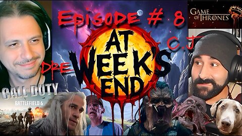 At Week's End: Episode Eight