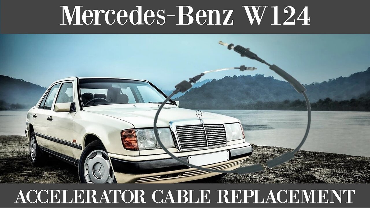 Mercedes-Benz W124 - Accelerator cable replacement tutorial A1243005030