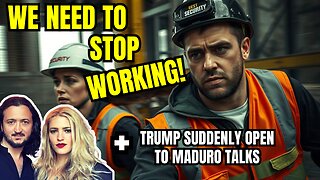 LIVE: We Shouldn't Have To Work This Much + Why Trump Is Suddenly Open To Talks w/ Maduro