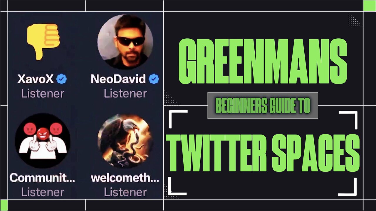 BEGINNERS GUIDE TO TWITTER SPACES W/GREENMAN REPORTS