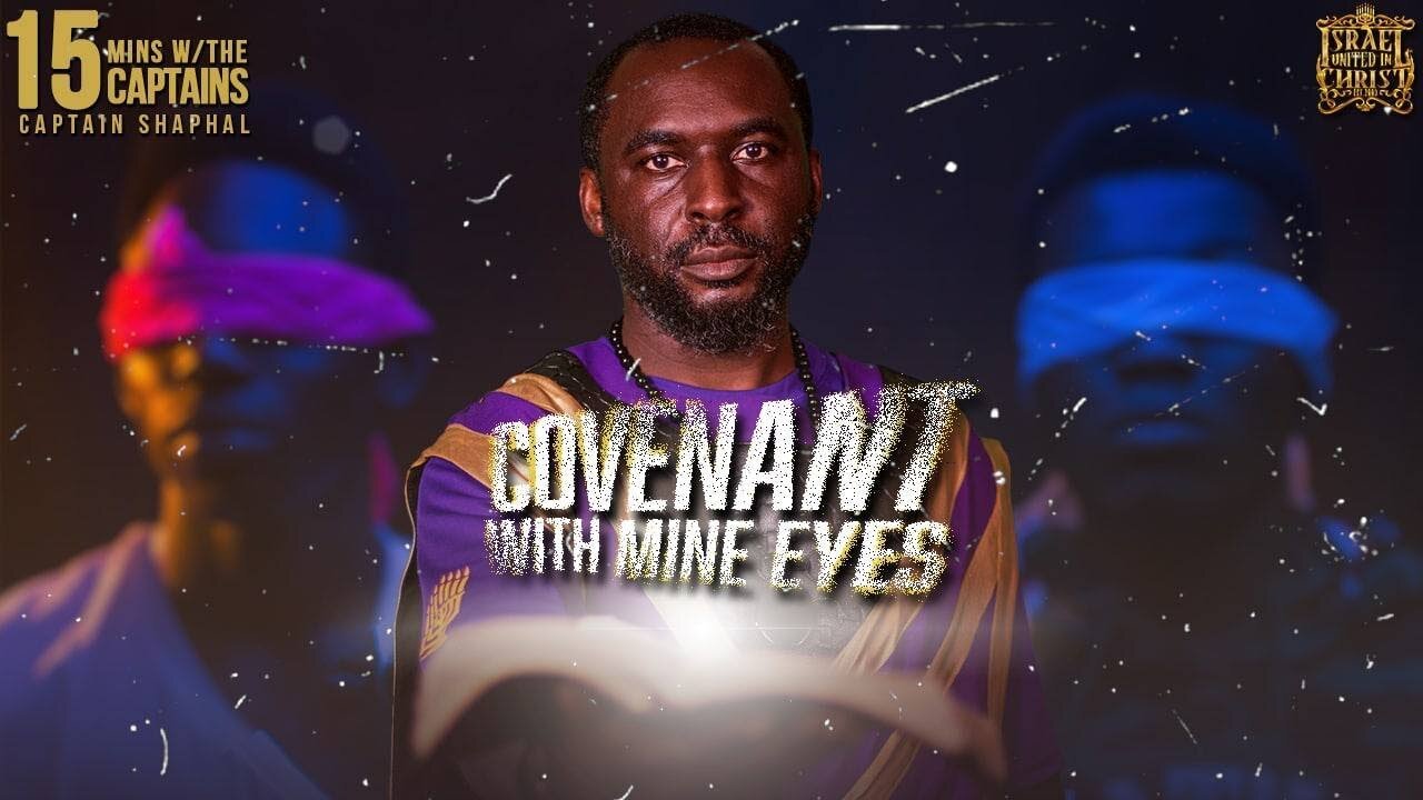 15 Minutes W The Captains I MADE A COVENANT WITH MINE EYES!!
