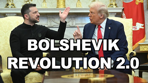 ZELENSKY AND THE BOLSHEVIK REVOLUTION 2.0 - A DOSE OF REALITY - UKRAINE RUSSIA