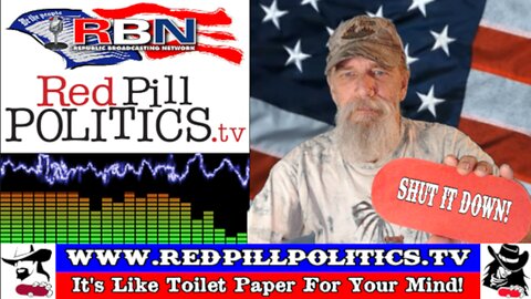 Red Pill Politics (10-19-25) – Government Shutdown; Don't Threaten Me With A Good Time!