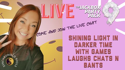 Shining LIght in Darker times with Zoë and Jackbox Games