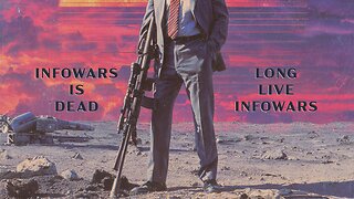 INFOWARS IS DEAD - LONG LIVE INFOWARS