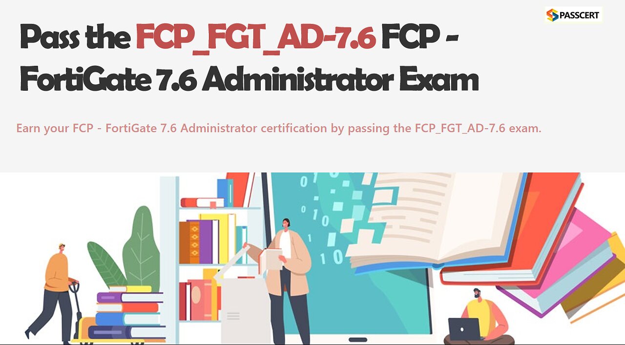 FCP - FortiGate 7.6 Administrator FCP_FGT_AD-7.6 Prep Questions