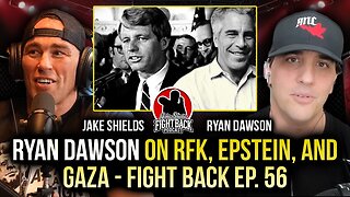 Ryan Dawson on RFK, Epstein, and Gaza - Fight Back Ep. 56