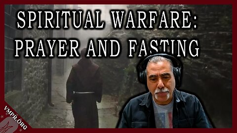 Importance of Prayer and Fasting in Spiritual Warfare