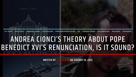 Andrea Cionci’s Theory about Pope Benedict XVI's Renunciation is it sound? Part Two