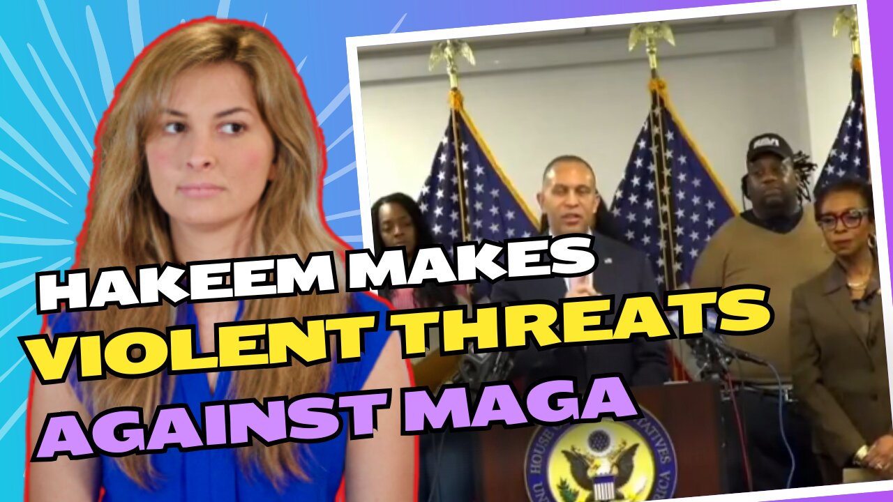 Hakeem Jeffries makes violent threat against MAGA