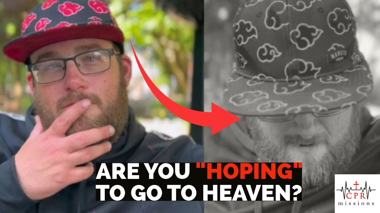 "Hoping" You'll Go to Heaven? Or Do You KNOW?