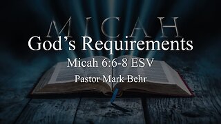 “God’s Requirements" by Pastor Mark Behr
