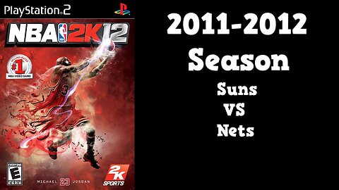 NBA 2K12 | Association Mode 2011-2012 | Suns VS Nets