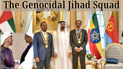 Antichrist UAE in Africa: How the Muslim Emiratis Fuel Genocide in Christian Ethiopia and Sudan