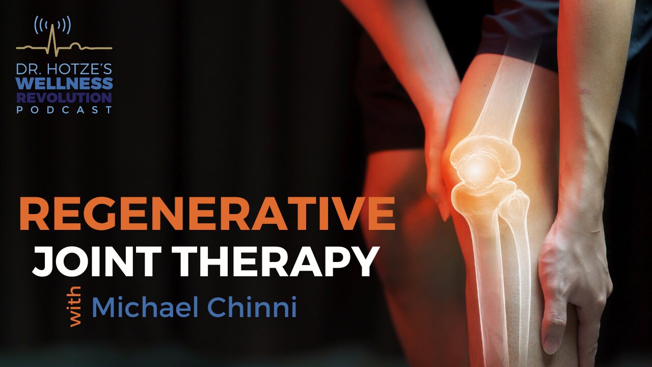 Regenerative Joint Therapy with Guest Michael Chinni