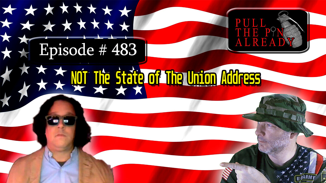 Veterans Opinions - PTPA (Ep 483): NOT The State of The Union Address