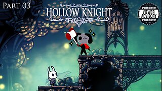 [Hollow Knight - Part 3] Thorns In My Side