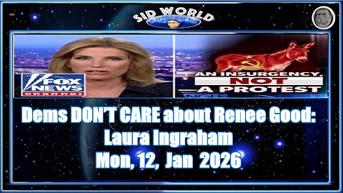 Dems DON’T CARE about Renee Good - Laura Ingraham