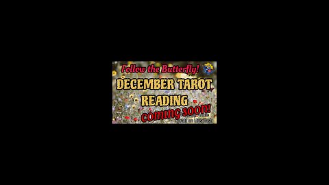 December Tarot Predictions coming soon! Follow the Butterfly! #tarotreading #Butterfly