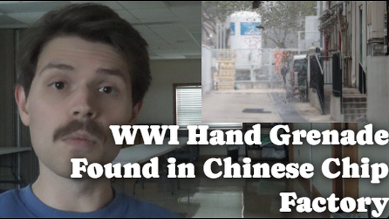 WWI Hand Grenade Found in Chinese Chip Factory