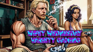 Wifey Wednesday | variety gaming|