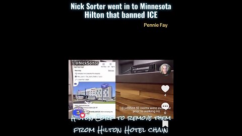Nick Sorter finds Hilton lied, ICE still banned. Hilton Inc, removing them.