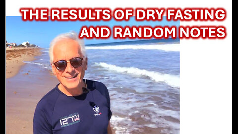 RESULTS OF DRY FASTING AND RANDOM NOTES #life #live#new#news