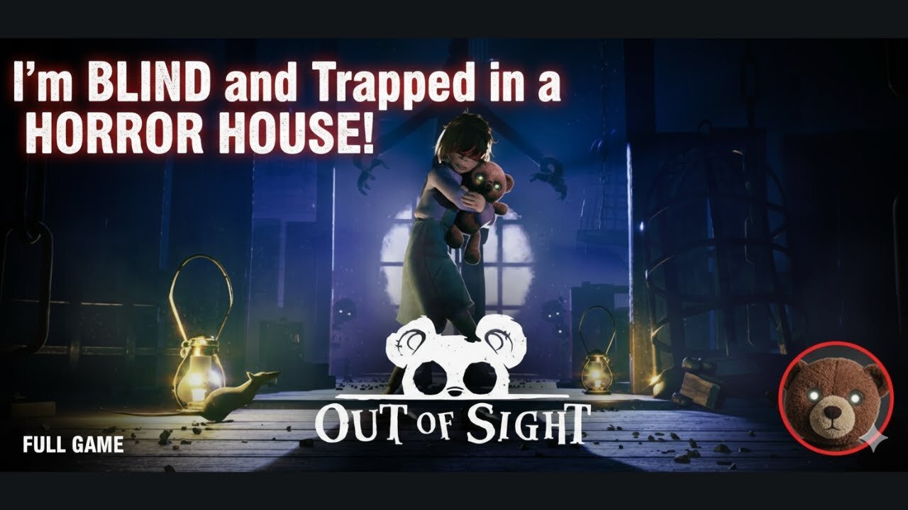 This HORROR Game Sees Through TEDDY'S EYES... | Out of Sight | Full Game | Walkthrough