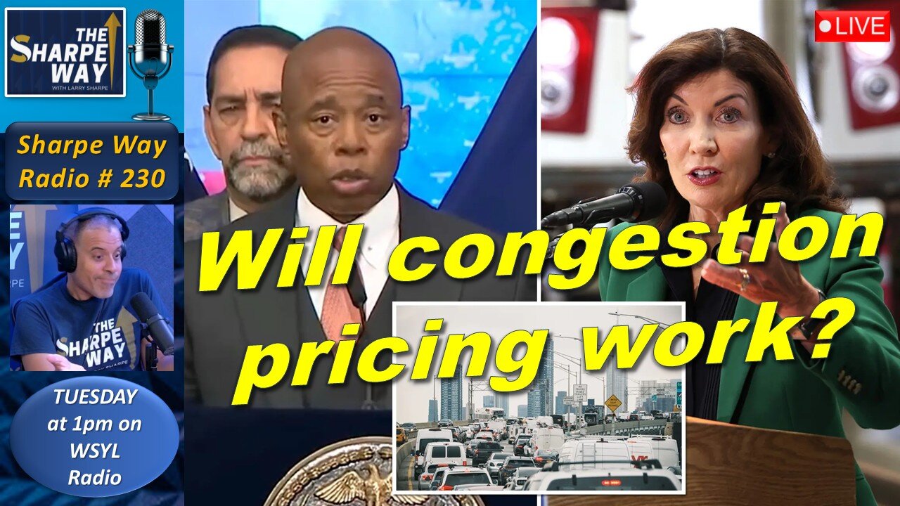 Sharpe Way Radio No. 230: Will New York's congestion pricing work? WYSL Radio at 1pm.