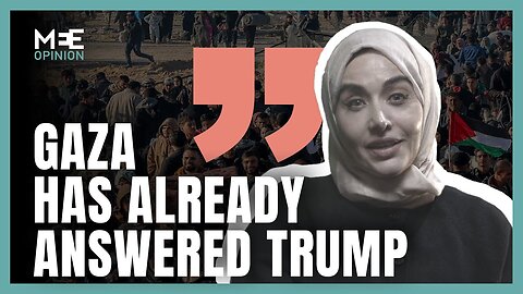 The people of Gaza have already answered Trump: ‘We are not leaving’