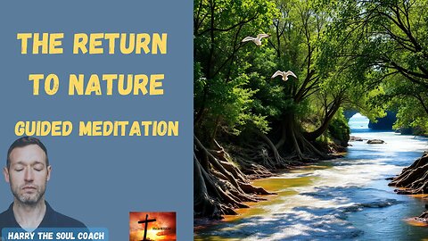 The Return To Nature Guided Meditation