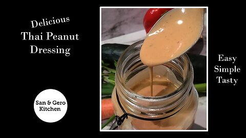 How to make Delicious Thai Peanut Dressing