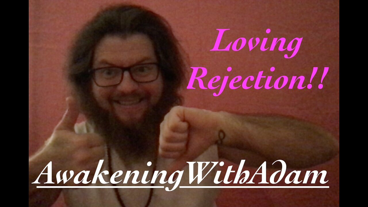 Loving Rejection!!