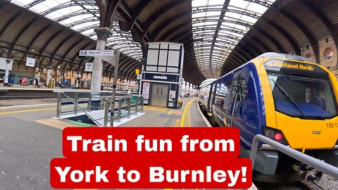 York to Burnley: A Train Adventure Through the Countryside