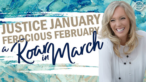 Prophecies | JUSTICE JANUARY, FEROCIOUS FEBRUARY, A ROAR IN MARCH - The Prophetic Report with Stacy Whited | FLYOVER CONSERVATIVES 2.19.26 8PM