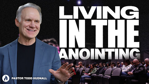 Overcomer Part 2: LIVING IN THE ANOINTING | Pastor Todd Hudnall (Message Only)