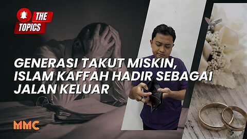 Generasi Takut Miskin, Islam Kaffah Hadir sebagai Jalan Keluar | The Topics